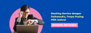 Aplikasi DaihatsuKu Solusi Booking Service untuk Kamu yang Memiliki Jadwal Padat.